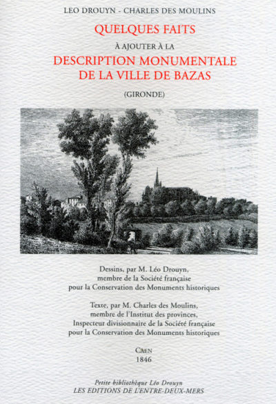Quelques faits à ajouter à la description monumentale de la ville de Bazas