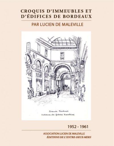 Croquis d’immeubles et d’édifices de Bordeaux par Lucien de Maleville