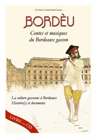 Bordèu gascon, contes et musiques du Bordeaux gascon