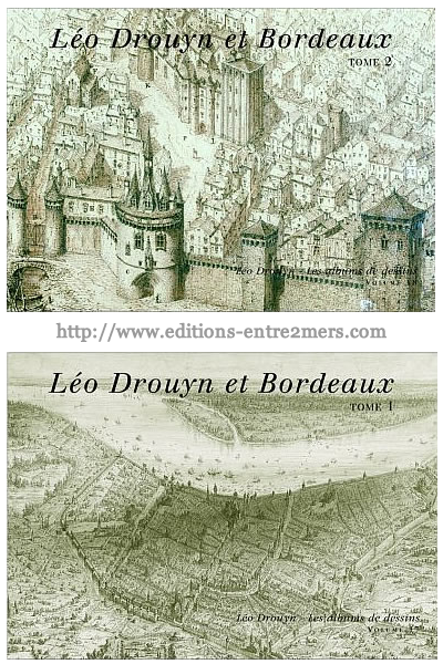 Léo Drouyn et Bordeaux (Volumes 17 et 18)