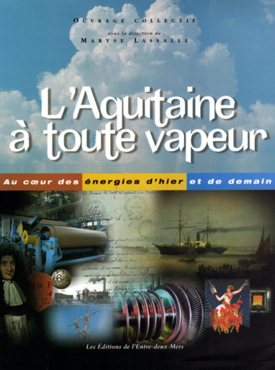 L'Aquitaine à toute vapeur
