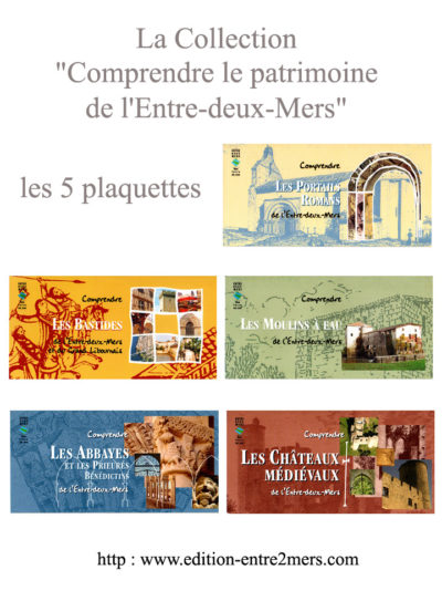 La collection : "Comprendre le patrimoine de l'Entre-deux-Mers"