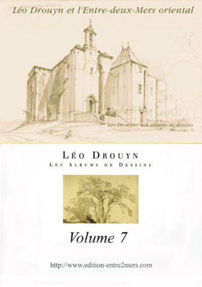 Léo Drouyn et l’Entre-deux-Mers oriental (Volume 7)
