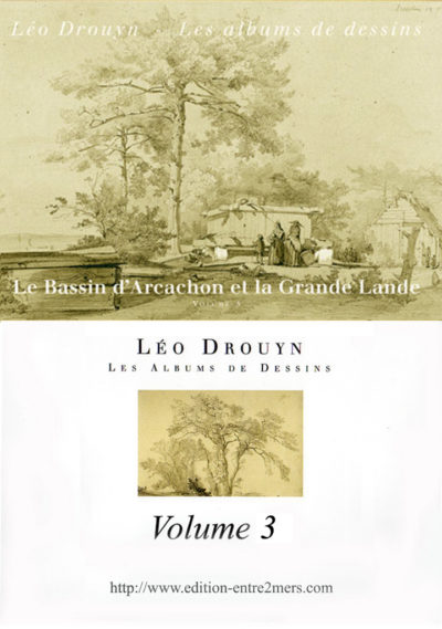 Le Bassin d’Arcachon et la Grande Lande (Volume 3)