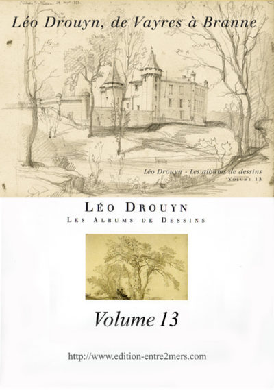 Léo Drouyn de Vayres à Branne (Volume 13)