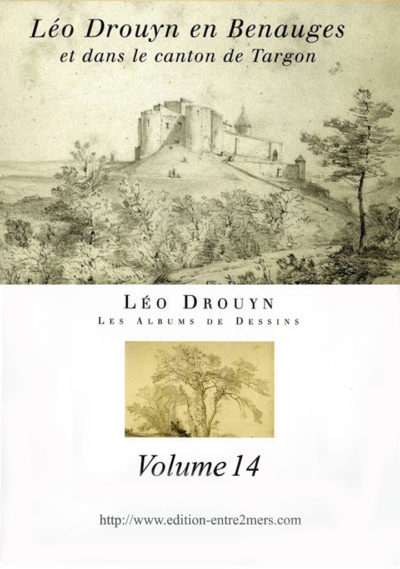 Léo Drouyn en Benauges et dans le canton de Targon (Volume 14)