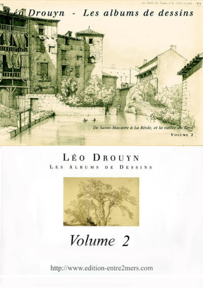 De Saint-Macaire à La Réole , la Vallée du Drot (Volume 2)