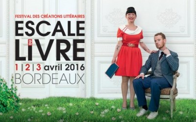 Escale du livre  1, 2 et 3 avril Bordeaux