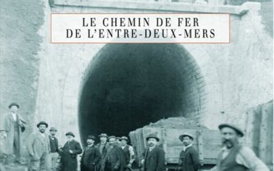 Le Chemin de fer de l’Entre-deux-Mers, réimprimé