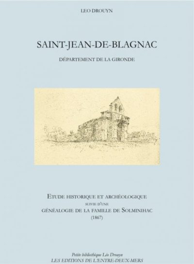 Saint-Jean-de-Blagnac, étude historique et archéologique, suivie d’une généalogie de la famille de Solminihac